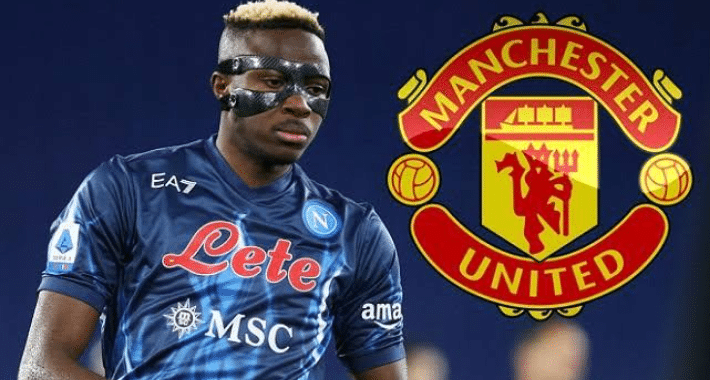 Napoli Ask Manchester United To Pay £140 Million For Osimhen